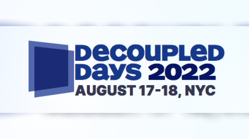 Decoupled Days 2022