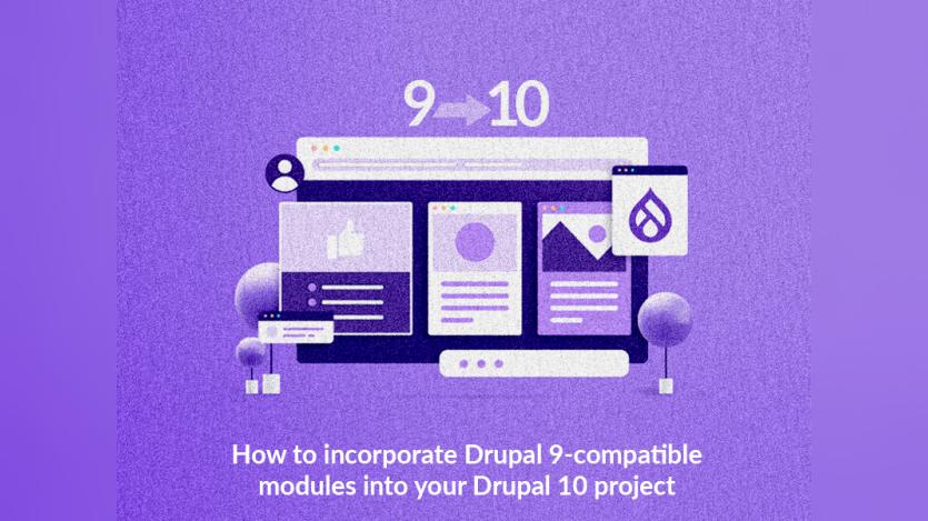 How to incorporate Drupal 9-compatible modules into your Drupal 10 project