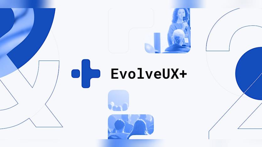 Evolve UX+ Mini Conference
