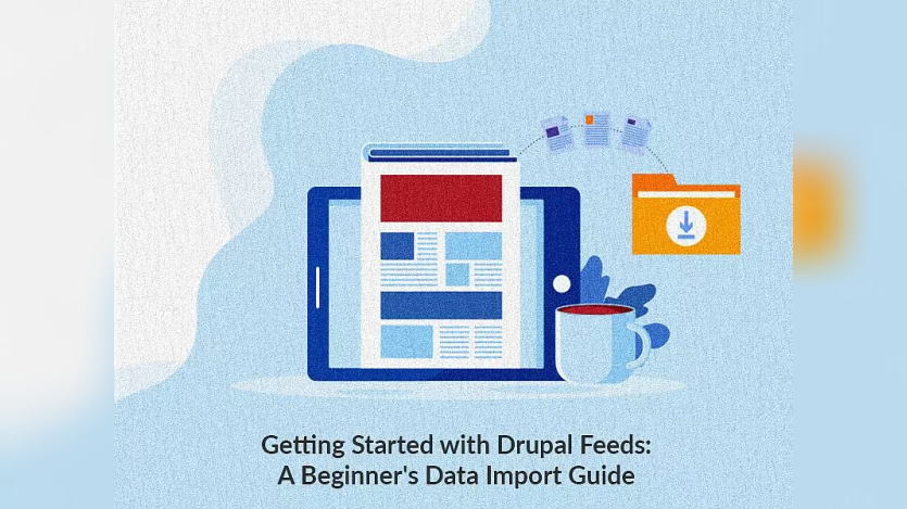 Getting Started with Drupal Feeds: A Beginner's Data Import Guide 
