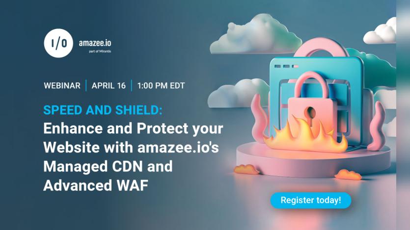 Speed & Shield: Enhance and Protect your Website with amazee.io's Managed CDN and Advanced WAF