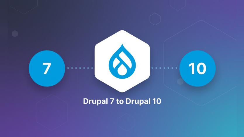 Drupal 7 to Drupal 10