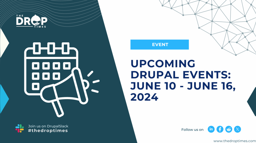 Upcoming Drupal Events: June 10 - June 16, 2024