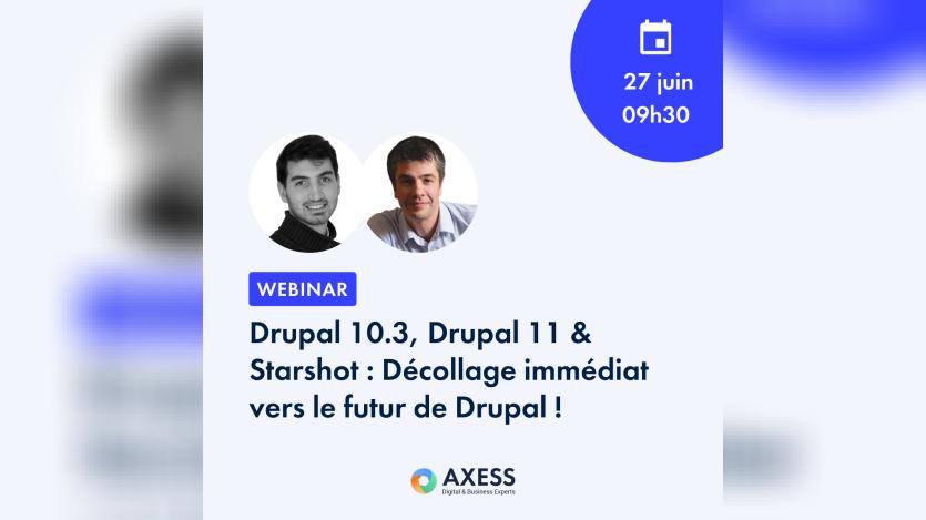 Drupal 10.3, Drupal 11 & Starshot: Décollage immédiat vers le futur de Drupal!