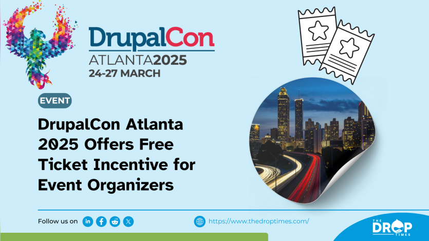 DrupalCon Atlanta 2025 Offers Free Ticket Incentive for Event Organizers
