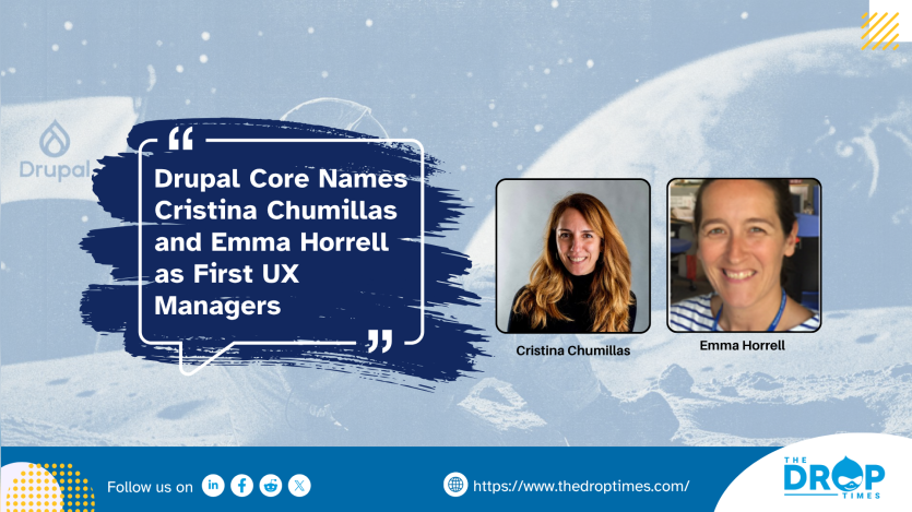 Drupal Core Names Cristina Chumillas and Emma Horrell as First UX Managers