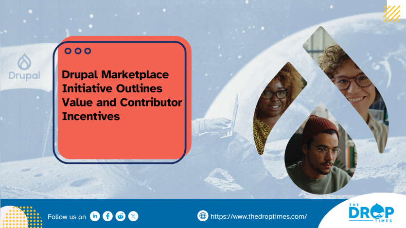 Drupal Marketplace Initiative Outlines Value and Contributor Incentives