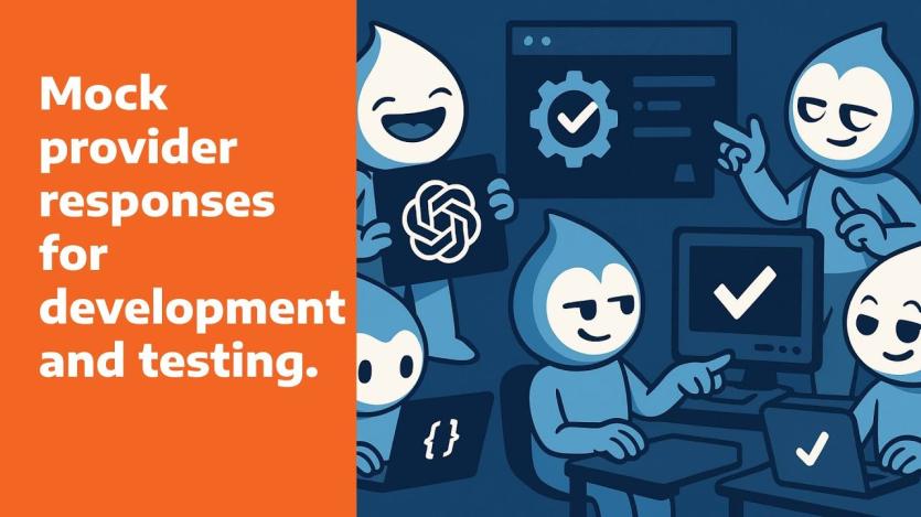 How the AI Test Module Streamlines Testing in Drupal AI Development