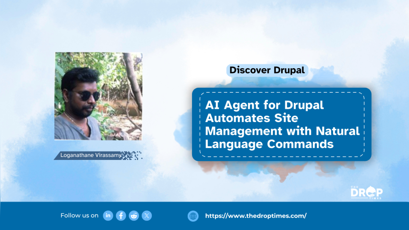 AI Agent for Drupal Automates Site Management with Natural Language Commands