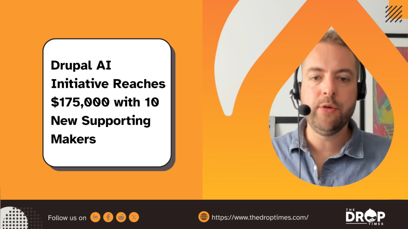 Drupal AI Initiative Reaches $175,000 with 10 New Supporting Makers