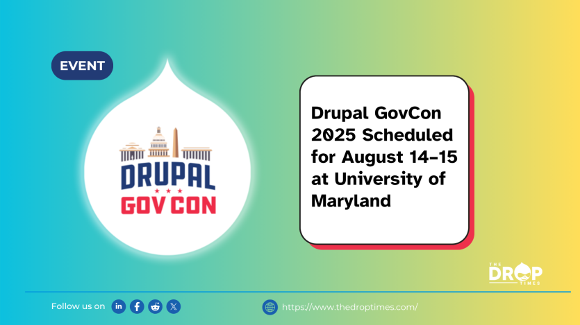 Drupal GovCon 2025 Scheduled for August 14–15 at University of Maryland