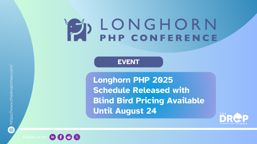 Longhorn PHP 2025 Schedule Released with Blind Bird Pricing Available Until August 24