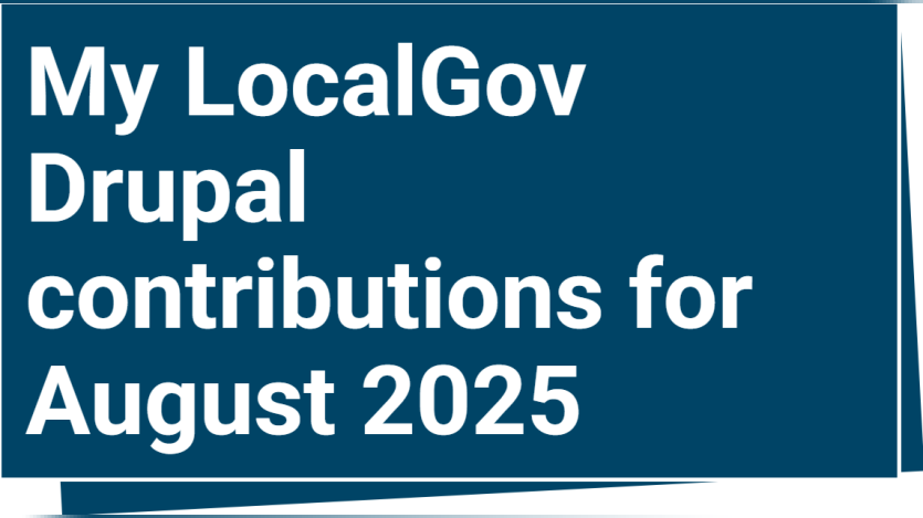 My LocalGov Drupal contributions for August 2025