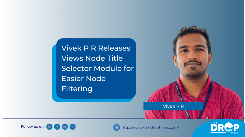 Vivek P R Releases Views Node Title Selector Module for Easier Node Filtering