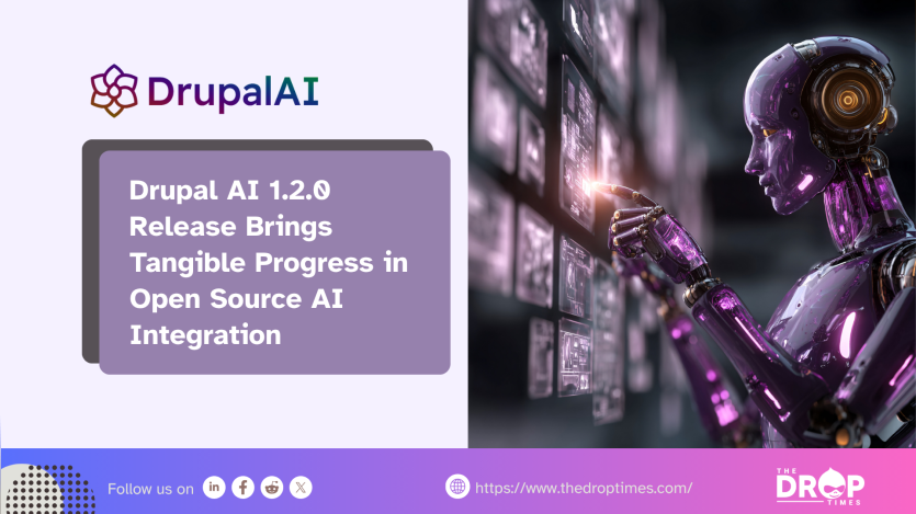 Drupal AI 1.2.0 Release Brings Tangible Progress in Open Source AI Integration
