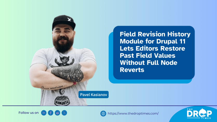 Field Revision History Module for Drupal 11 Lets Editors Restore Past Field Values Without Full Node Reverts