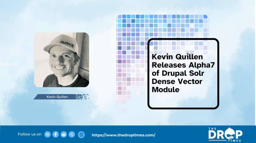 Kevin Quillen Releases Alpha7 of Drupal Solr Dense Vector Module