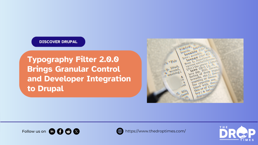 Typography Filter 2.0.0 Brings Granular Control and Developer Integration to Drupal