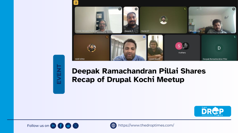 Deepak Ramachandran Pillai Shares Recap of Drupal Kochi Meetup