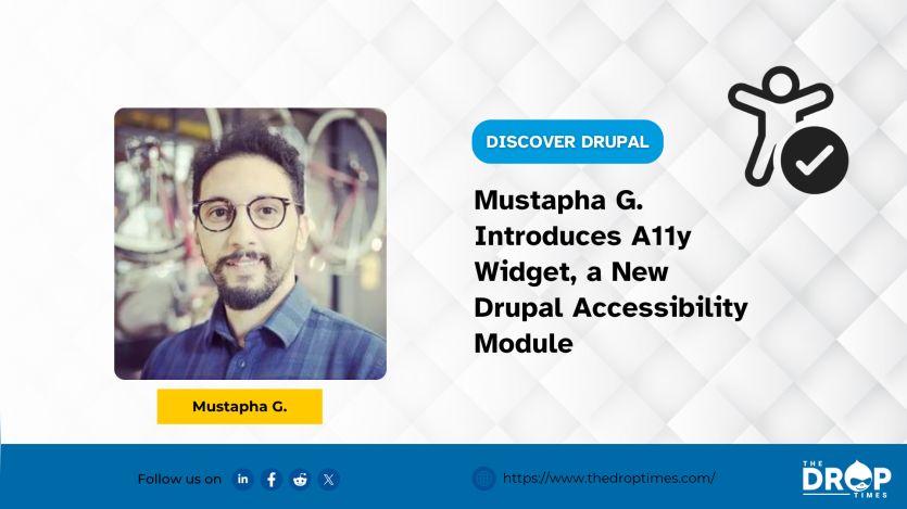 Mustapha G. Introduces A11y Widget, a New Drupal Accessibility Module