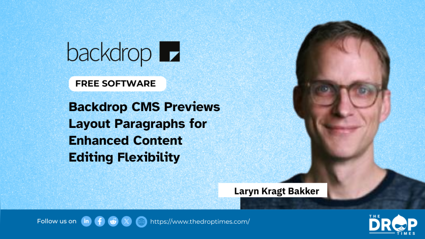 Backdrop CMS Previews Layout Paragraphs for Enhanced Content Editing Flexibility