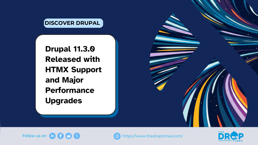 Drupal 11.3.0 Released with HTMX Support and Major Performance Upgrades