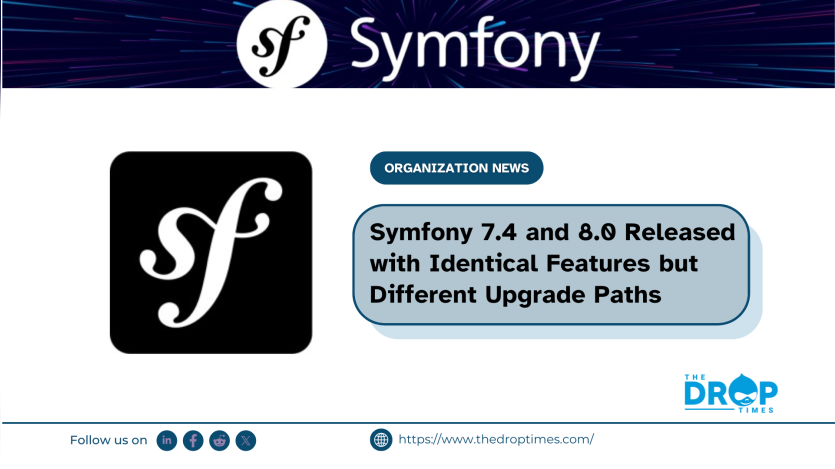 Symfony 7.4 and 8.0 Released with Identical Features but Different Upgrade Paths