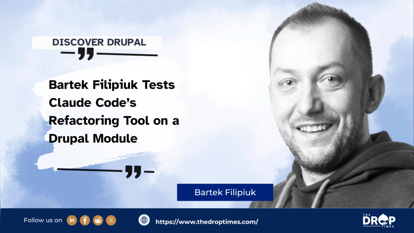 Bartek Filipiuk Tests Claude Code’s Refactoring Tool on a Drupal Module