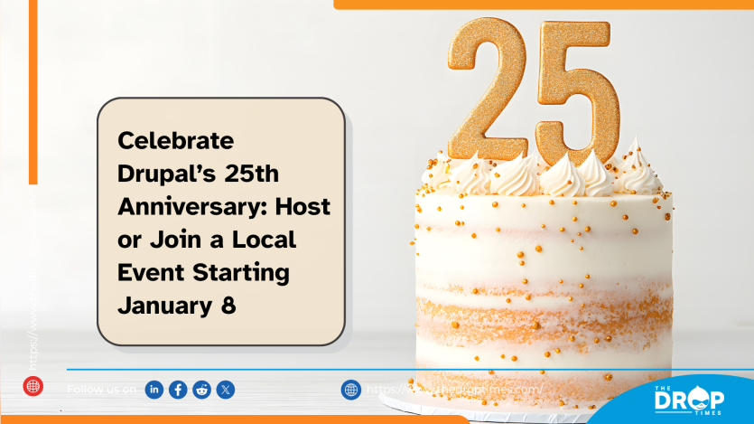 Celebrate Drupal’s 25th Anniversary: Host or Join a Local Event Starting January 8