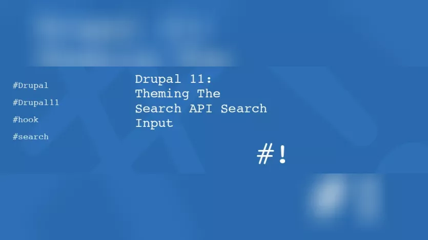Drupal 11: Theming The Search API Search Input