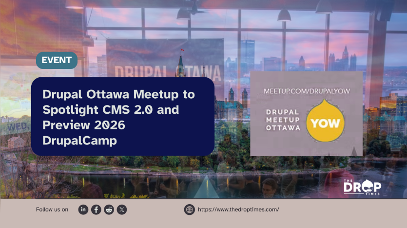 Drupal Ottawa Meetup to Spotlight CMS 2.0 and Preview 2026 DrupalCamp