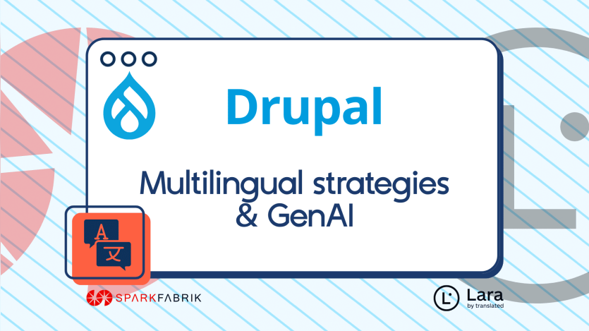 Multilingual Drupal in the GenAI Era: Scalable Translation Without Losing Control