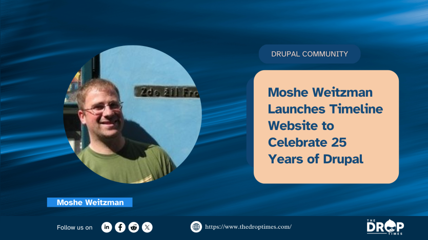 Moshe Weitzman Launches Timeline Website to Celebrate 25 Years of Drupal
