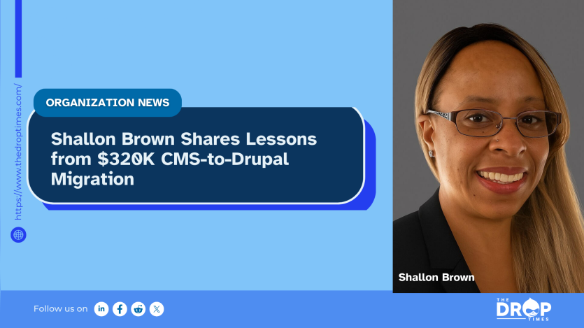 Shallon Brown Shares Lessons from $320K CMS-to-Drupal Migration