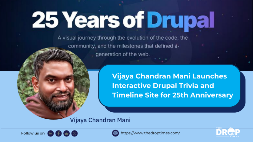 Vijaya Chandran Mani Launches Interactive Drupal Trivia and Timeline Site for 25th Anniversary