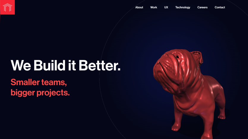 Website header with navigation and hero section stating 'We Build it Better. Smaller teams, bigger projects.' alongside a red bulldog sculpture