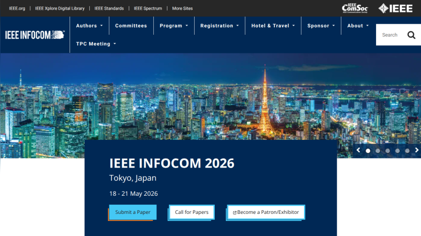 IEEE INFOCOM 2026 conference in Tokyo, Japan from 18-21 May 2026 with options to submit a paper, call for papers, and become a patron/exhibitor