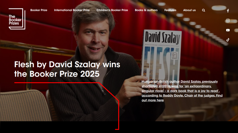Announcement of David Szalay winning the Booker Prize 2025 with his book Flesh, featuring his photo and prize details.