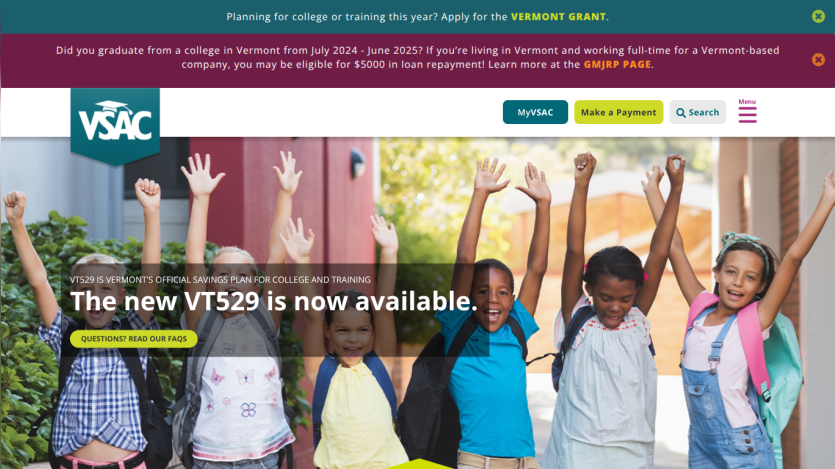 VT529 Vermont's official savings plan for college and training with new VT529 available and FAQs link
