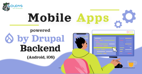 Mobile Apps Powered by Drupal Backend 