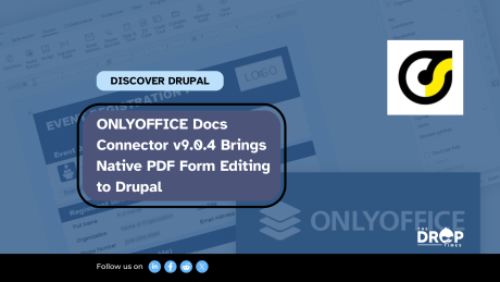 ONLYOFFICE Docs Connector v9.0.4 Brings Native PDF Form Editing to Drupal