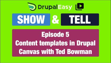 Exploring Content Templates and Field Mapping in Drupal Canvas with Michael Anello and Ted Bowman