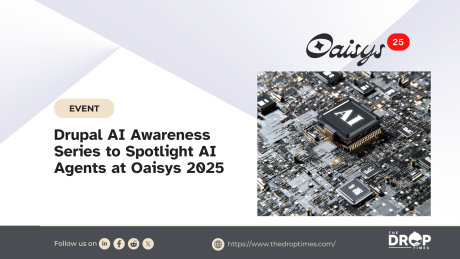 Drupal AI Awareness Series to Spotlight AI Agents at Oaisys 2025