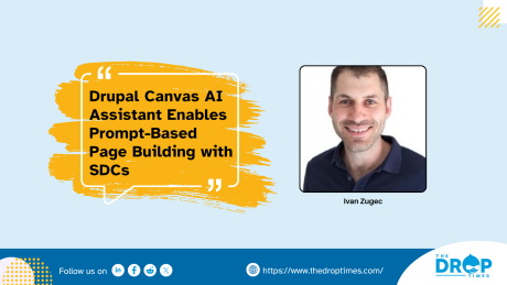 Drupal Canvas AI Assistant Enables Prompt-Based Page Building with SDCs
