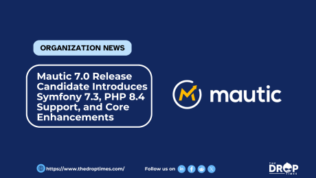 Mautic 7.0 Release Candidate Introduces Symfony 7.3, PHP 8.4 Support, and Core Enhancements