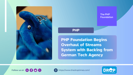 PHP Foundation Begins Overhaul of Streams System with Backing from German Tech Agency