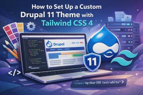 How to Create a Custom Drupal 11 Theme with Tailwind CSS 4.1