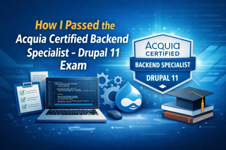 How I Passed the Acquia Certified Backend Specialist Drupal 11 Exam (Preparation Guide & Tips)