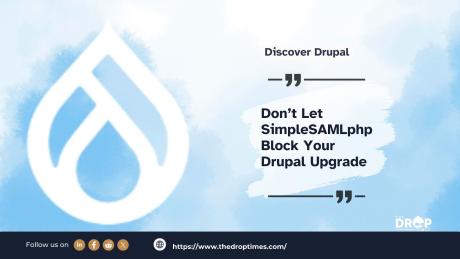 Don’t Let SimpleSAMLphp Block Your Drupal Upgrade