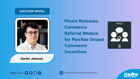 Pivale Releases Commerce Referral Module for Flexible Drupal Commerce Incentives